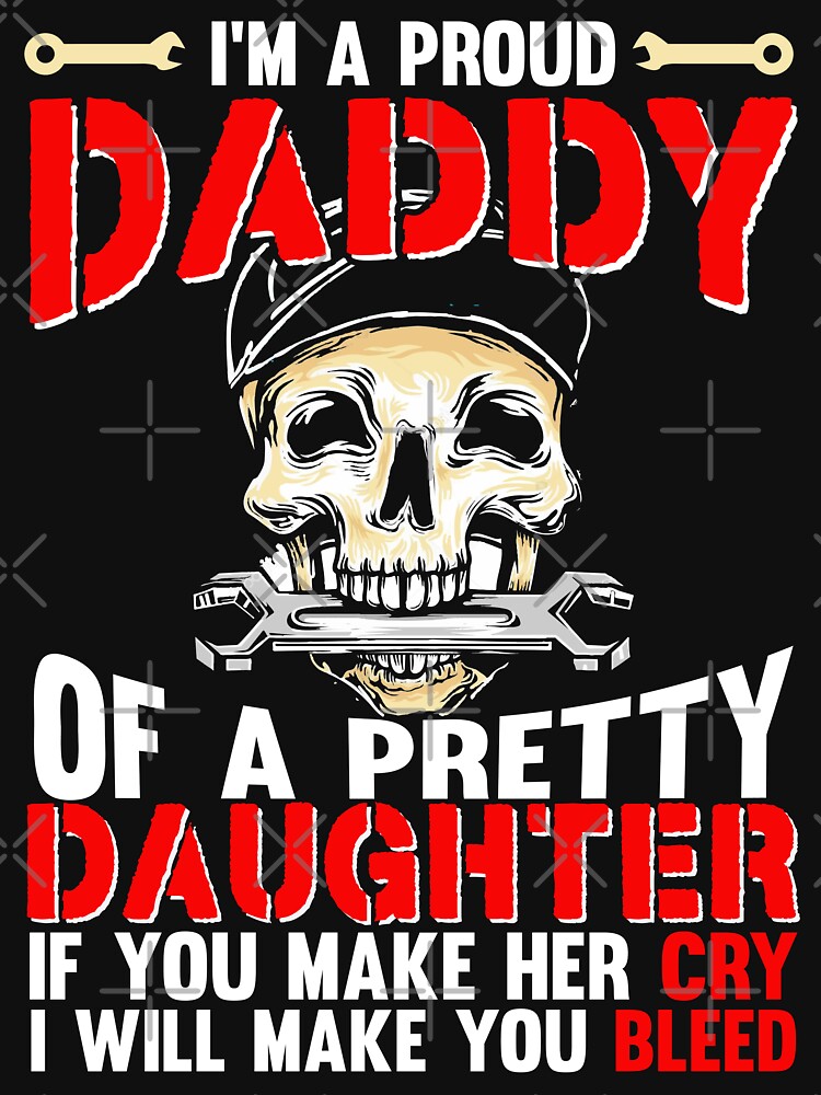 I'M A PROUD DADDY OF A PRETTY DAUGHTER MECHANIC / Mechanics / Car Mechanic/ Auto Mechanic by Tee Hub