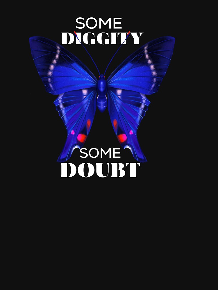 Some Diggity Some Doubt by Simple2simple