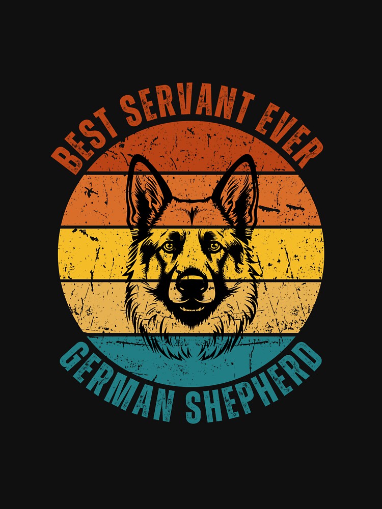 Best German Shepherd Servant Ever - Premium Exclusive Retro Designs for Dog Owners by Techflare