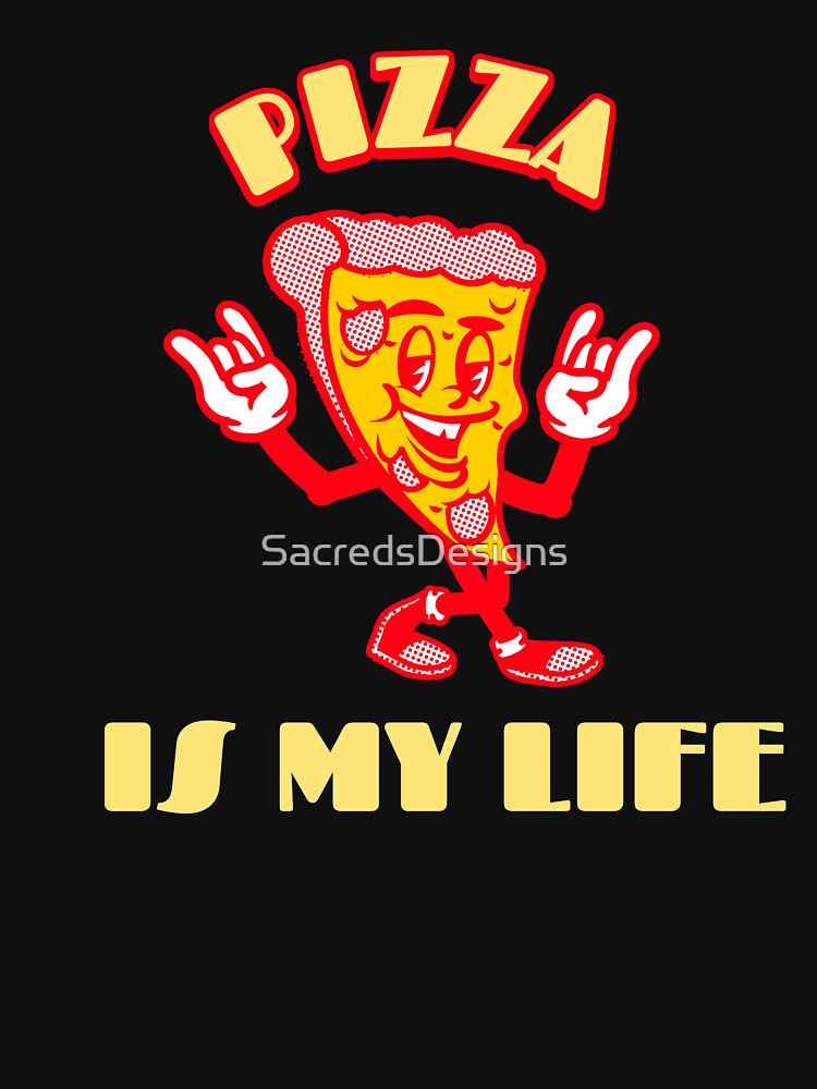 Pizza Is My Life (Red) by SacredsDesigns