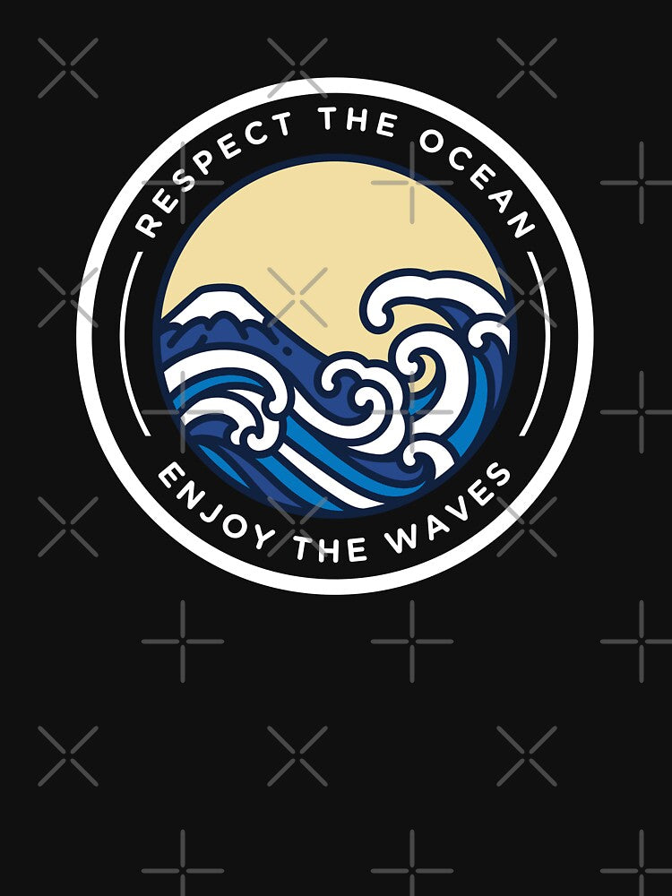 Respect The Ocean Enjoy The Waves by FrescoNat