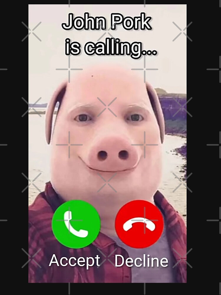 John Pork Is Calling by joetrade