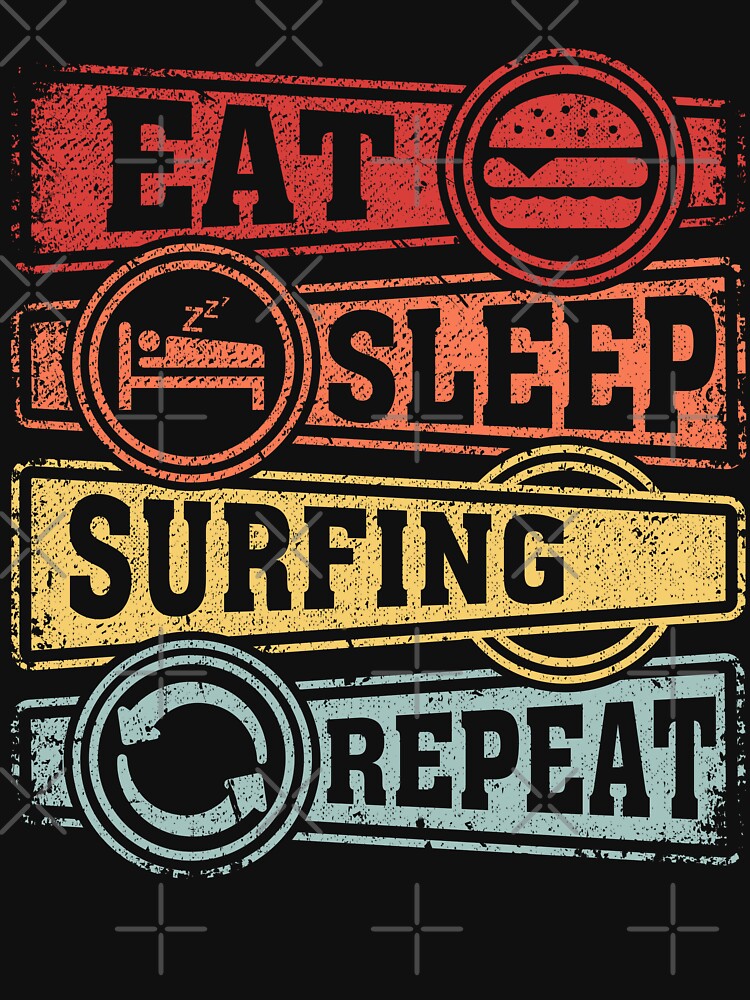 Eat Sleep Surfing Repeat by GabbyKash