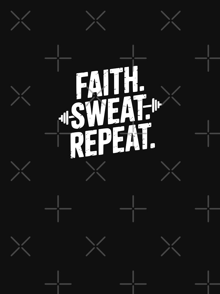 Faith. Sweat. Repeat. by theartfulaspie