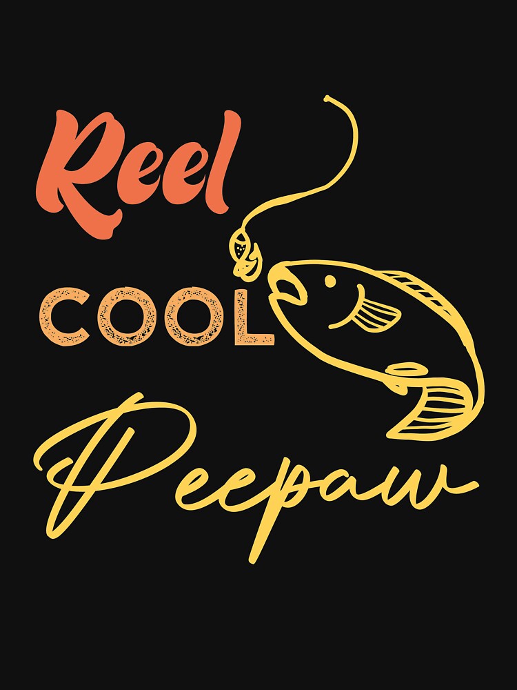 Reel Cool Peepaw by medbdj