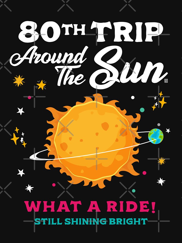 80th Trip Around the Sun 80th Birthday Celebration by Uppercase Tees
