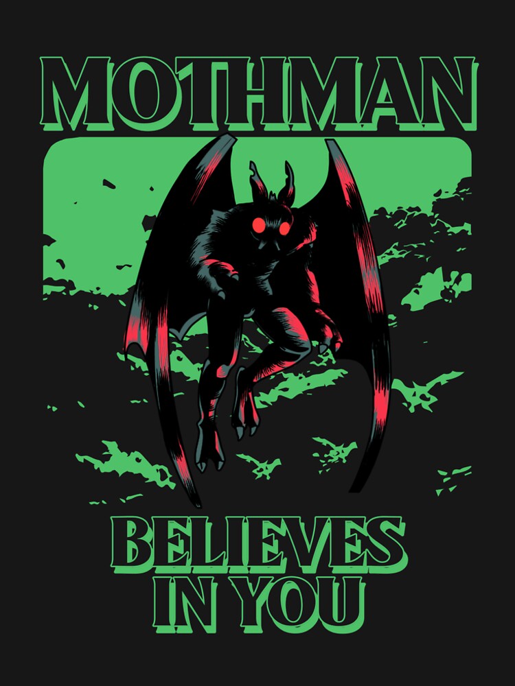 MOTHMAN BELIEVES IN YOU by AladdinMktgs
