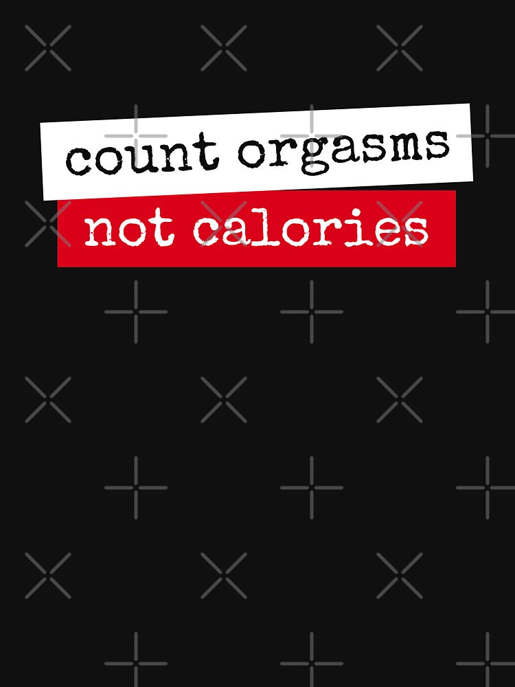 Count orgasms not calories by Zagach Letters