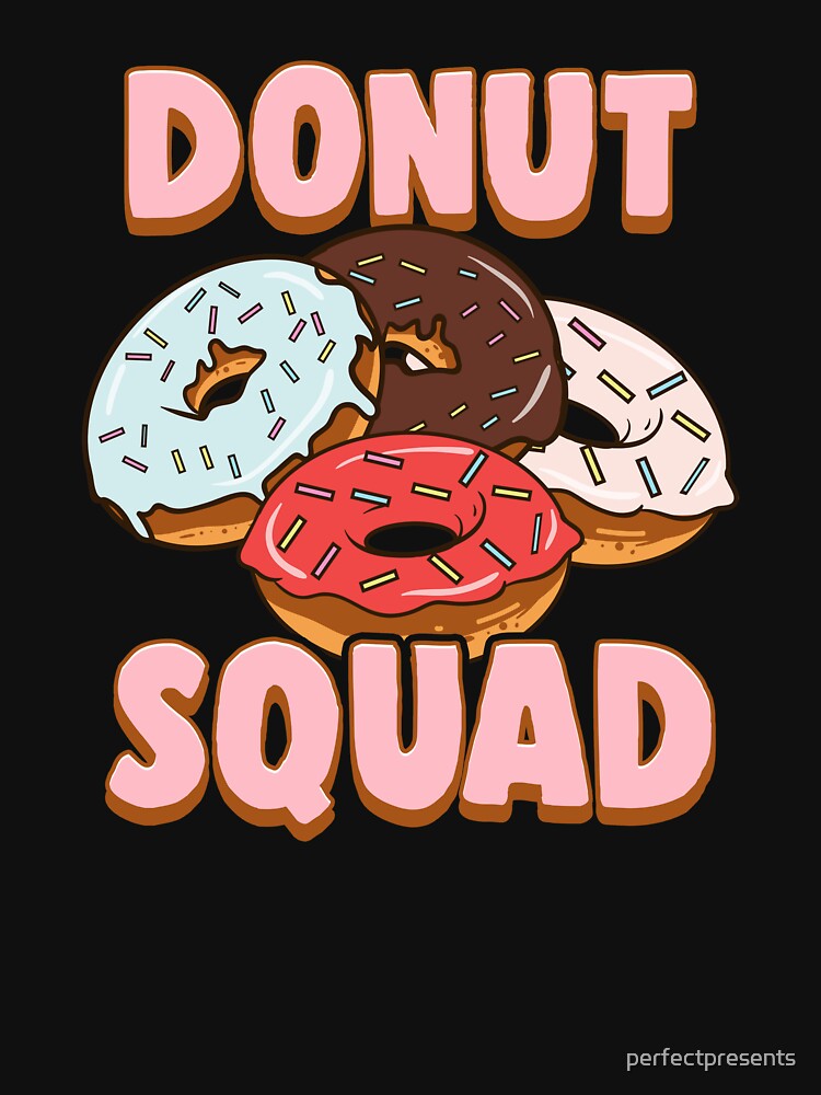 Donut Squad Donut Lover Breakfast Food Pun by perfectpresents