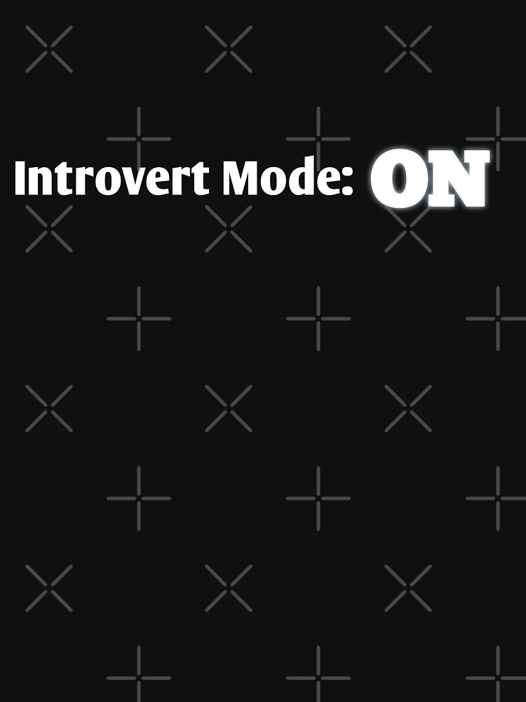 Introvert Mode: ON by aliceworks