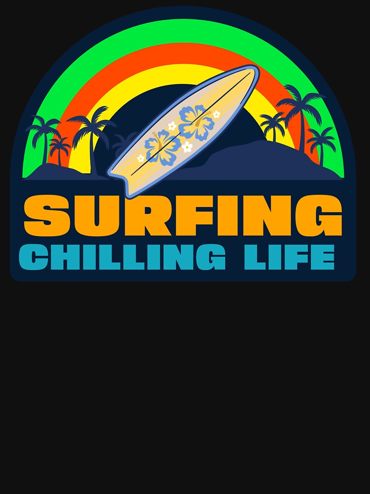 SURFING CHILLING LIFE by MJ96-PRO