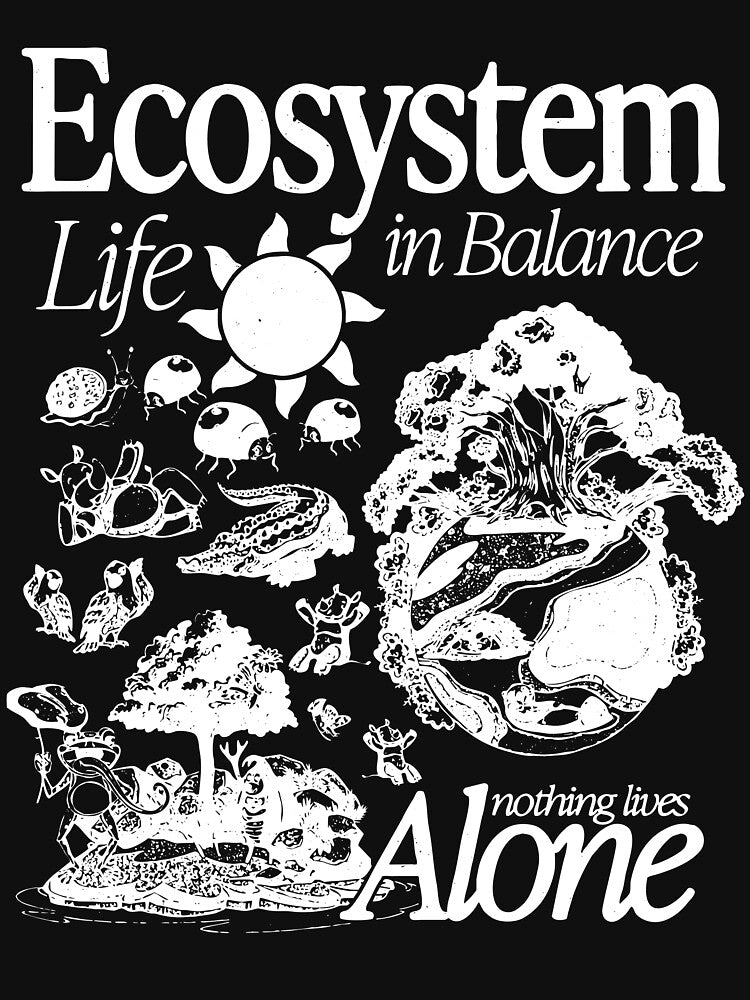 Ecosystem Nothing Lives Alone by coracssnpt