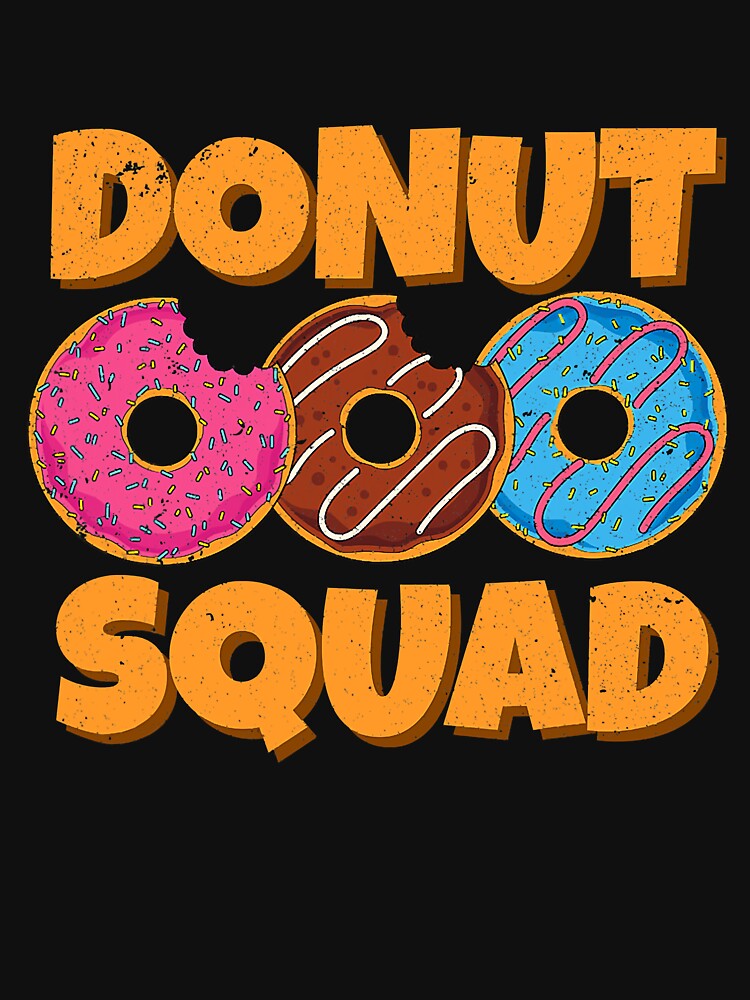 Donut Squad Funny Doughnuts Snack Food Sweets Donuts by Earthshaker-art