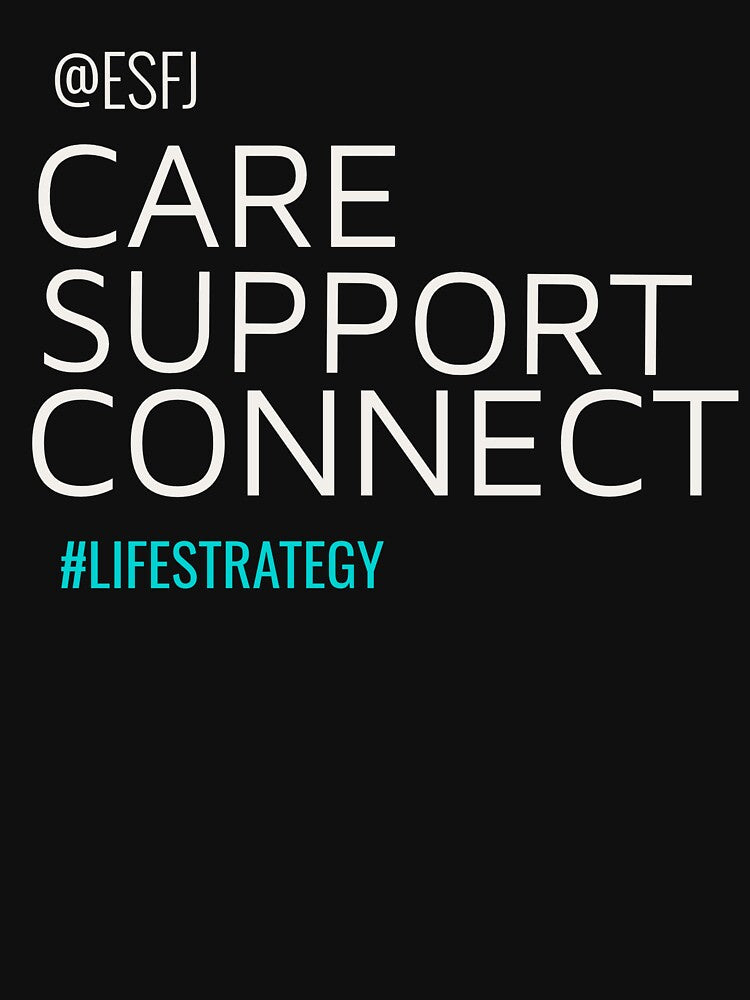 ESFJ  SUPPORT CONNECT CARE #LIFESTRATEGY | MBTI LIFE STRATEGY SERIES — ESFJ PERSONALITY EDITION by WitLounge