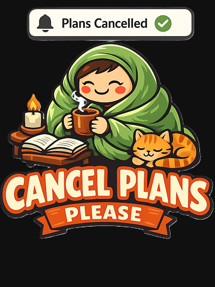 Cancel Plans Please Funny Introvert Humor Shirt by EventDrop