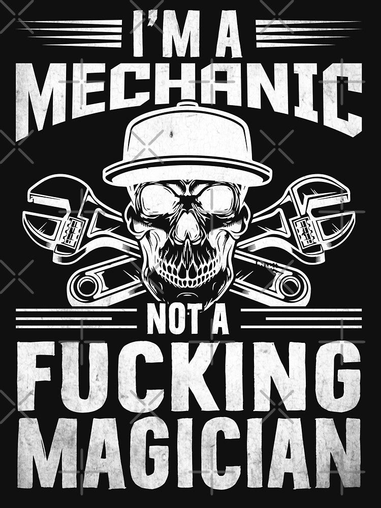 I'm mechanic not fucking / Mechanics / Car Mechanic/ Auto Mechanic by Tee Hub