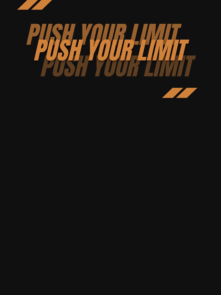 PUSH YOUR LIMIT TEXT by Afe-Shop2