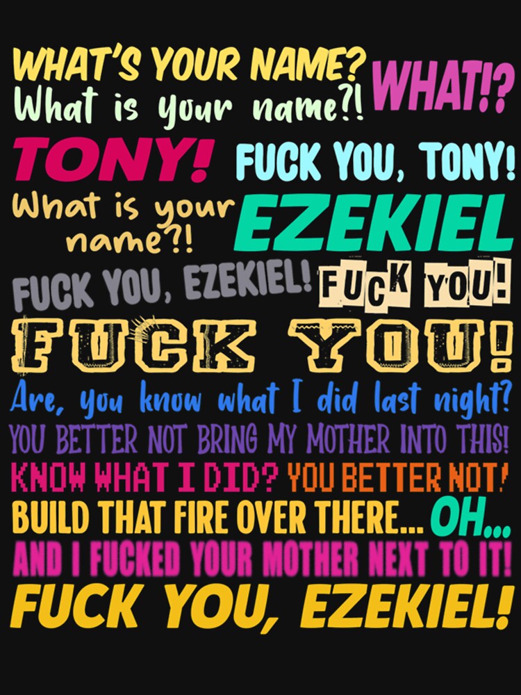 Hey What_s Your Name Tony And Ezekiel Funny Meme by TexteelShop