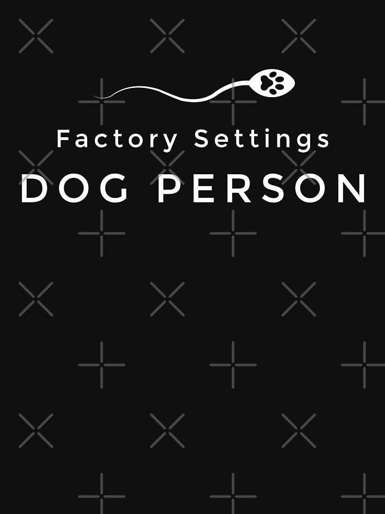Funny Minimalist Dog Lover Design | Dog Owner Gift | Pet Lover Design | Factory Settings Dog Person Art by Opalook