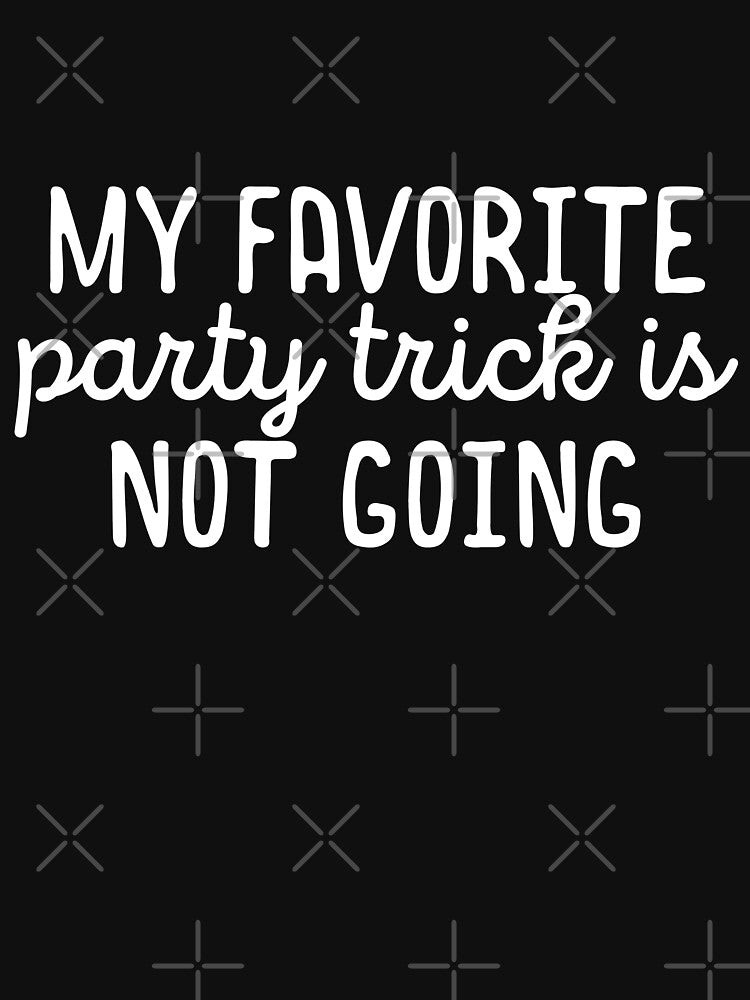 My favorite party trick is not going by 23mangoes