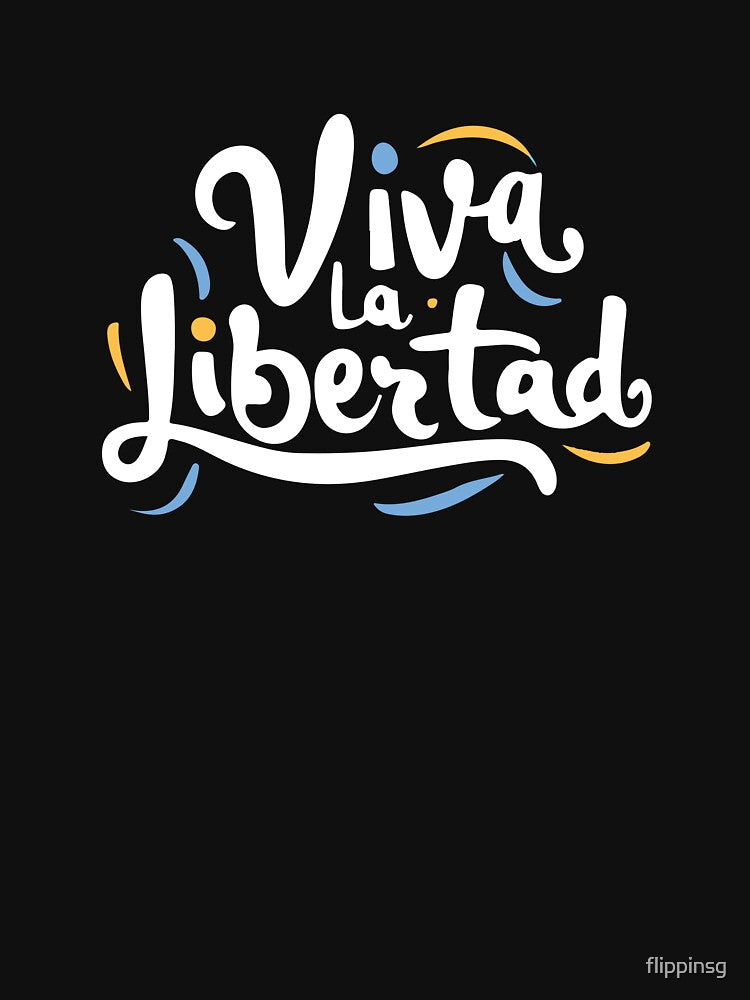 Viva La Libertad Javier Milei by flippinsg