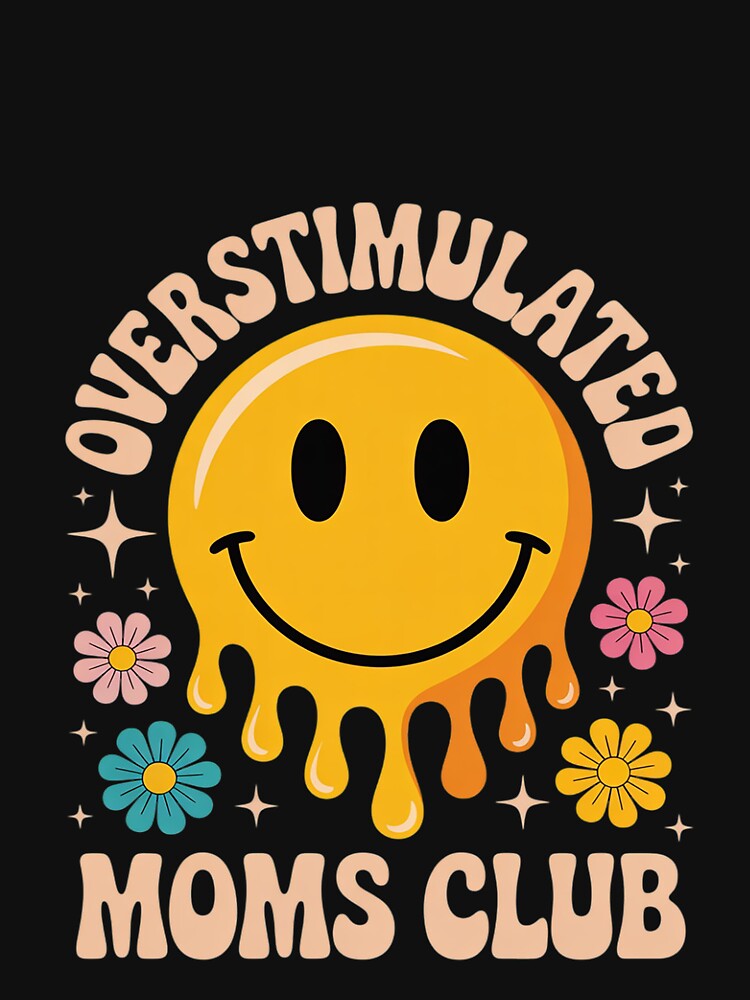 Overstimulated Moms Club by FadeOfThrone