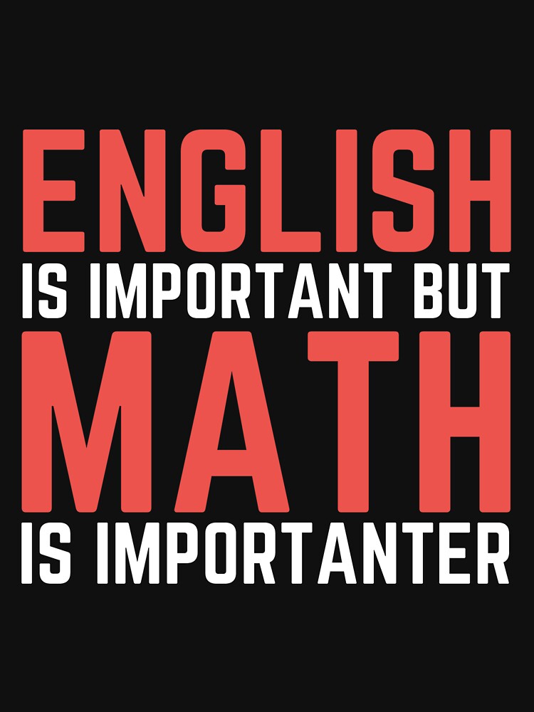English Is Important But Math Is Importanter by hachemi riadh