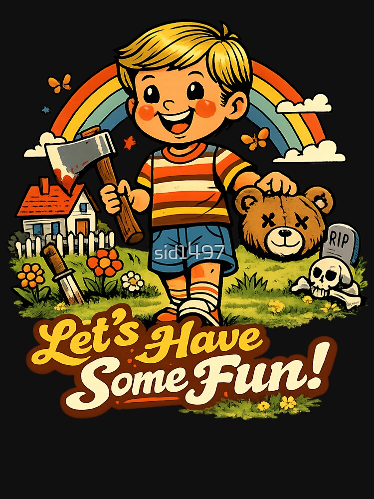 Dark Humor Vintage Kid Horror – “Let’s Have Some Fun” Retro Creepy Cartoon by SidTastic