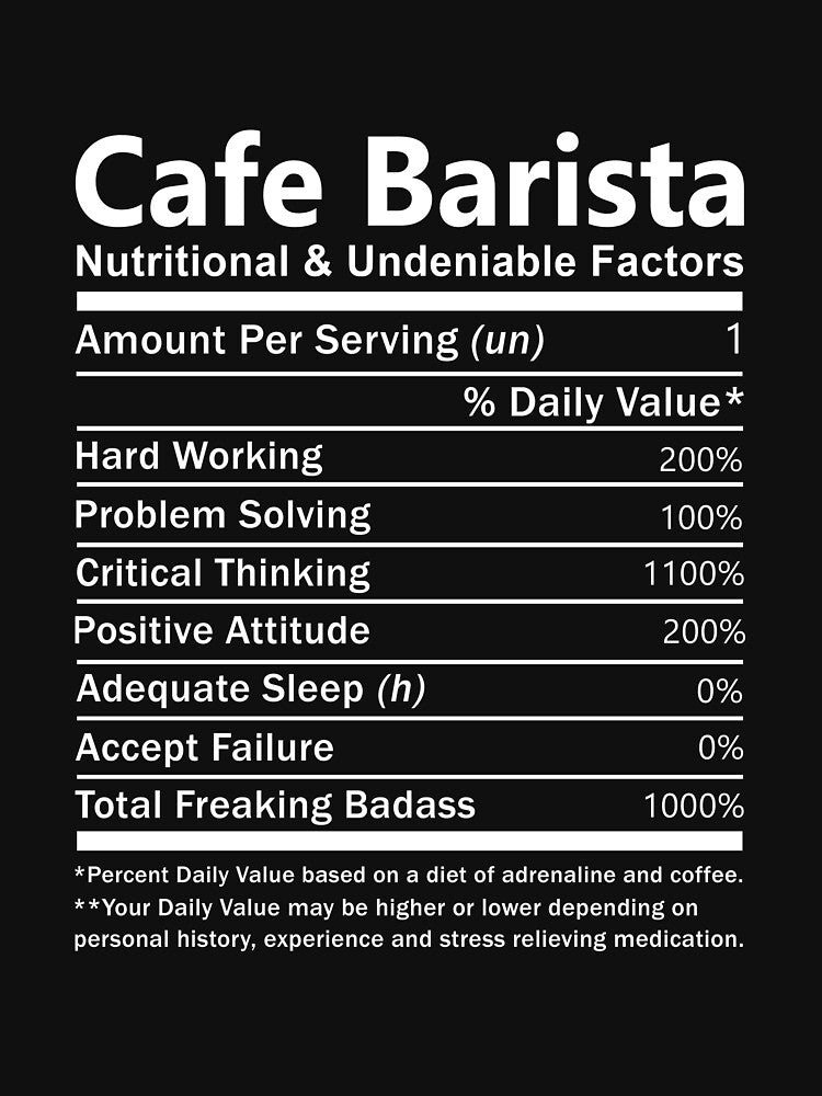 Cafe Barista T Shirt - Nutritional and Undeniable Factors Gift Item Tee by soapeselvi