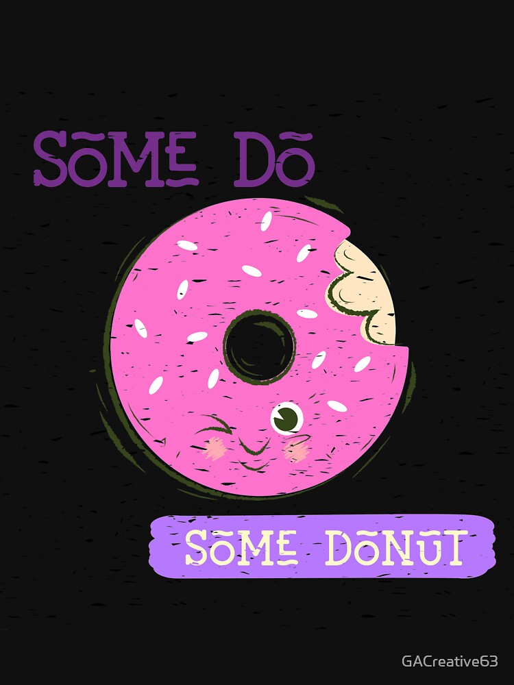 Some Do-Some Donut by GACreative63