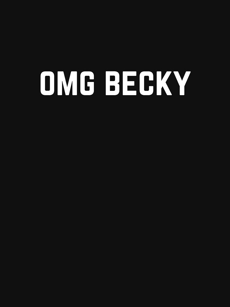 OMG Becky by directgifts