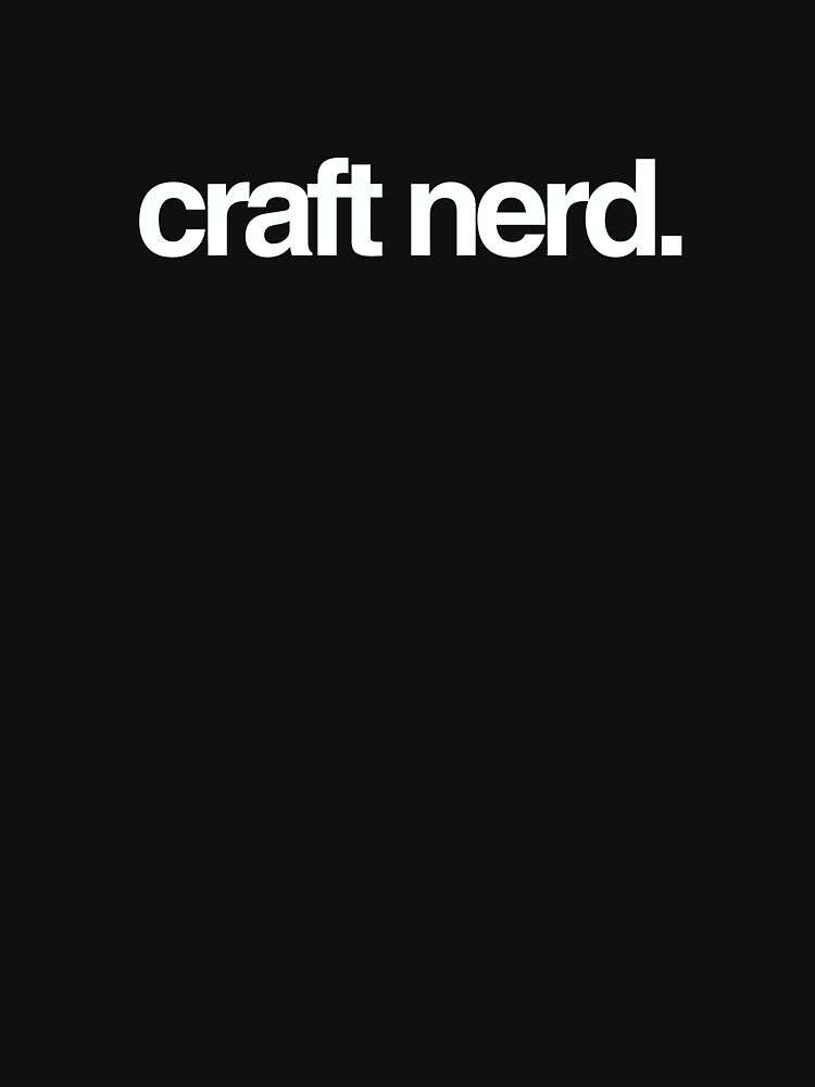 craft nerd. by nerdistshop