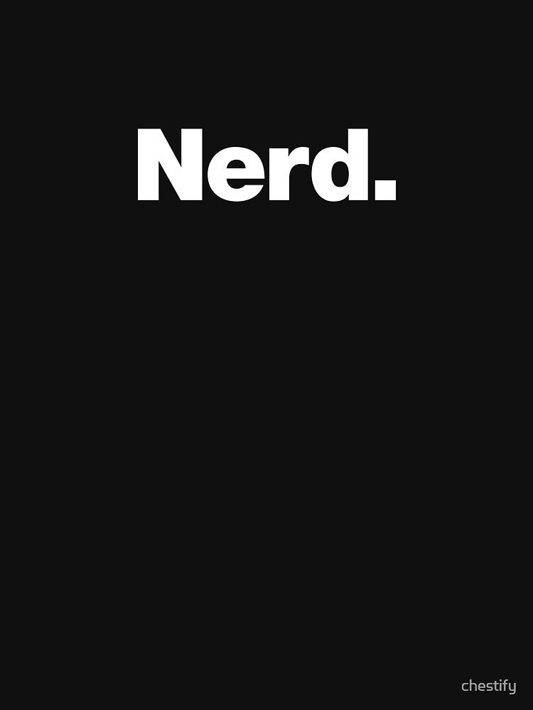 Nerd by chestify