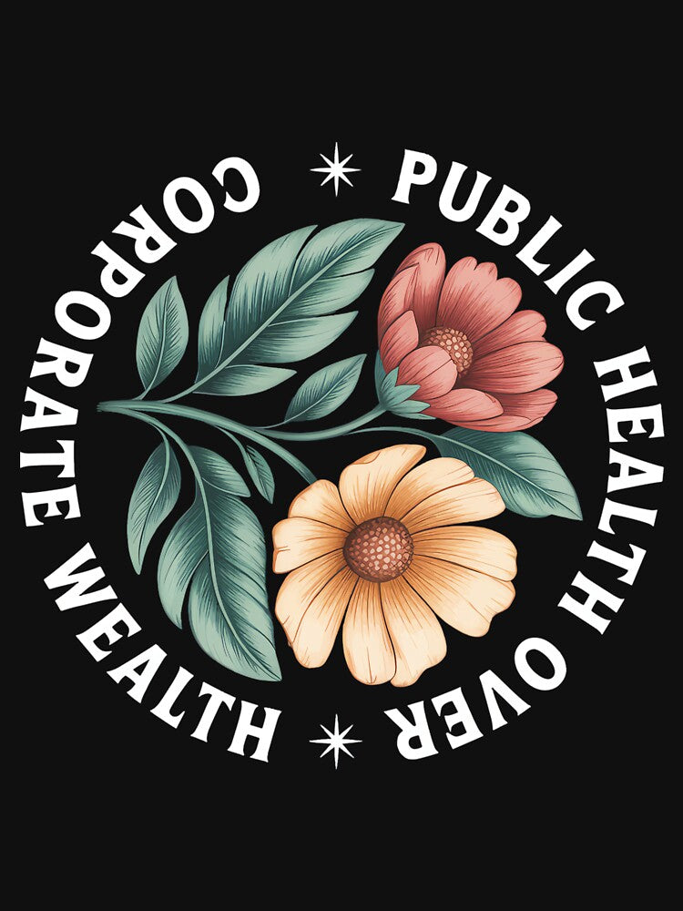 Public Health Over Corporate Wealth by PatriciaIHensle