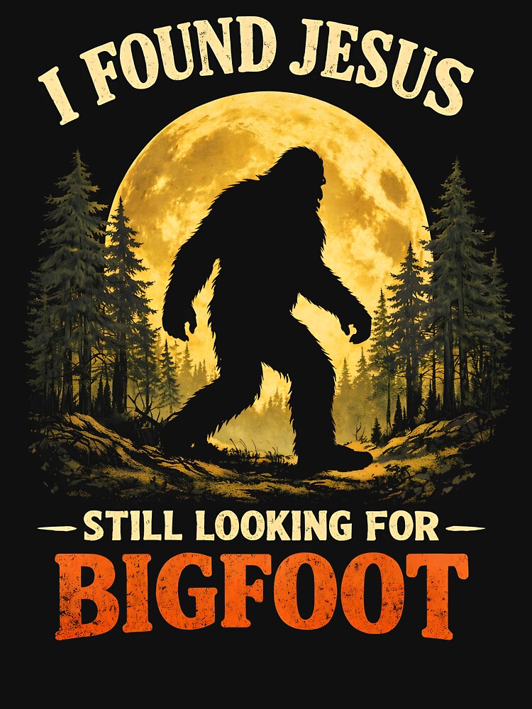I Found Jesus Still Looking Bigfoot by JODYSMORGAN