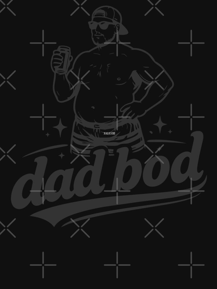dad bod by NSMDesignByN8