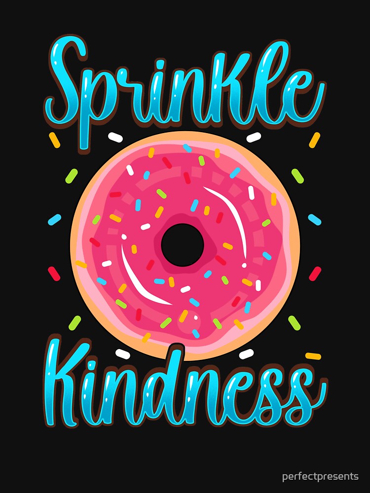 Sprinkle Kindness Funny Anti Bullying Donut Pun by perfectpresents