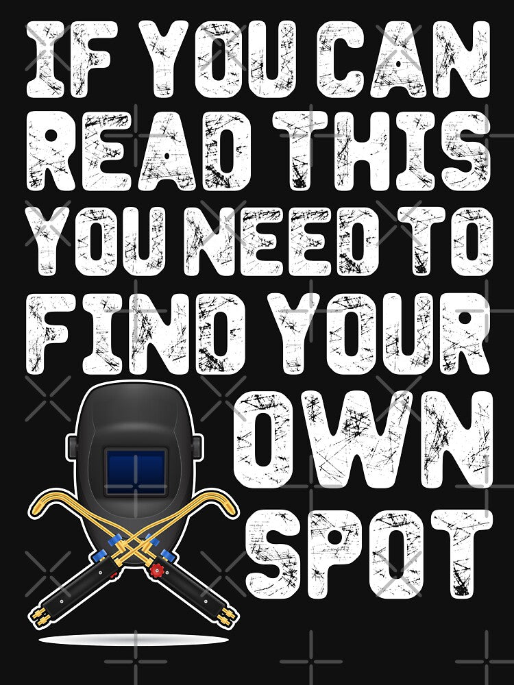 If You Can Read This You Need To Find Your Own Spot Welder by Tee Hub