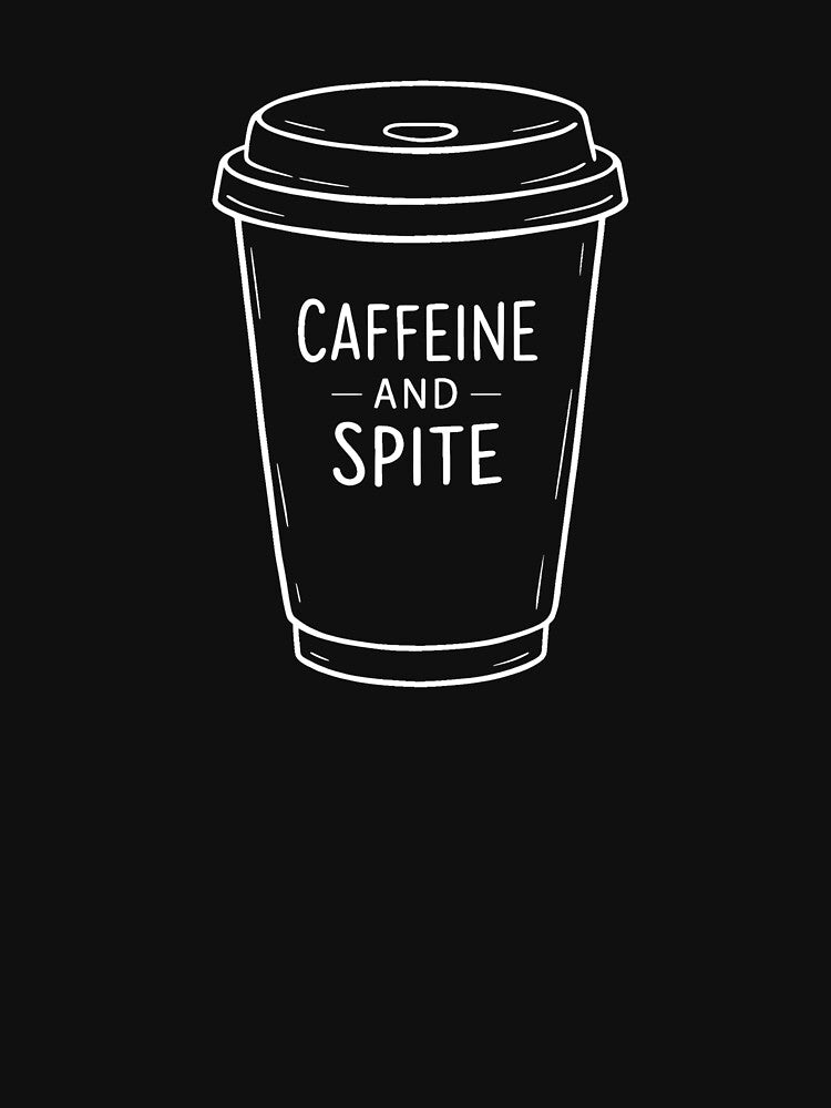 Caffeine And Spite Coffee Lover Shirt – Funny Coffee Quote T-Shirt – Sarcastic Coffee Lover Gift – Barista Humor Tee by Artbyrome