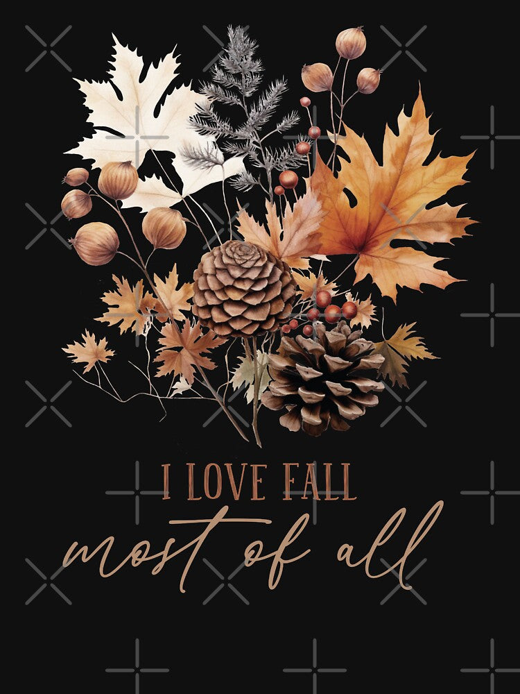 I Love Fall Most of All Cream Sweatshirt, by chipmuckdesignn