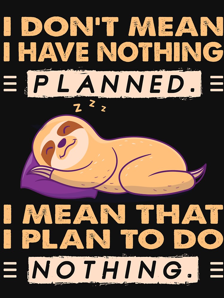 I Mean That I Plan To Do Nothing by sharif4344