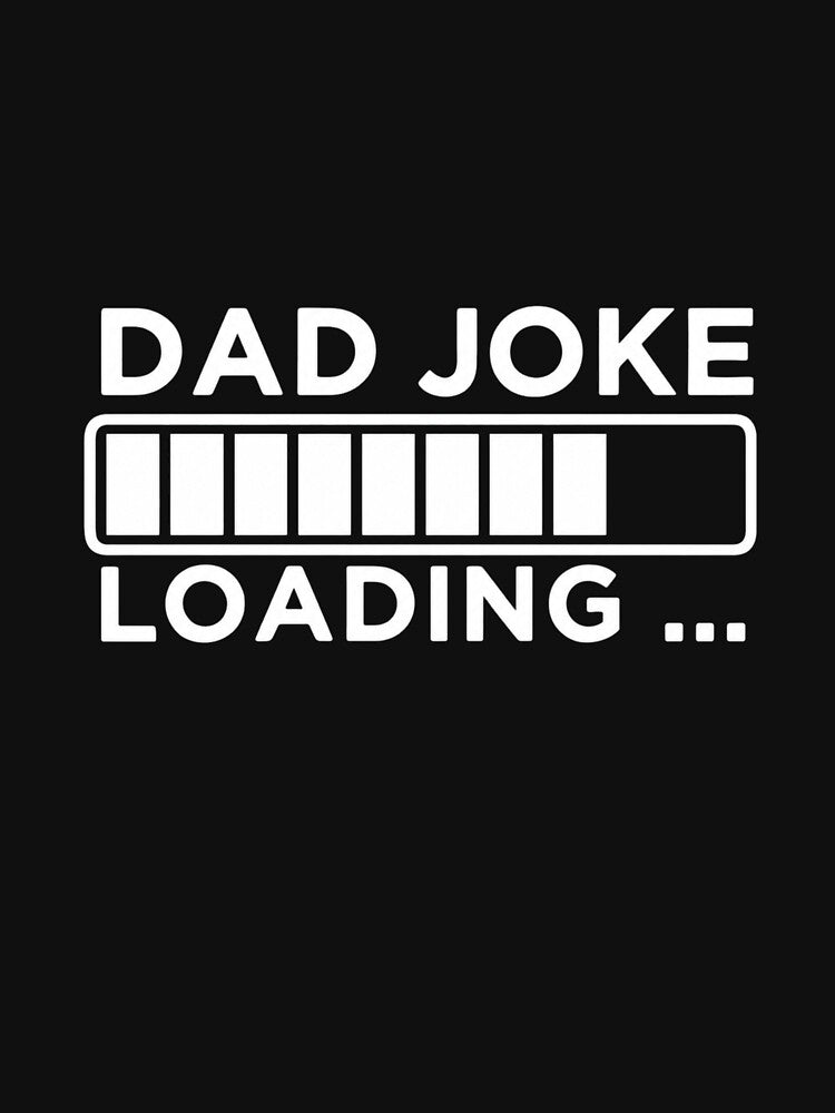 Dad Joke Loading Cotton Funny Father's Day Fun Daddy Birthday by DiminiaturesFR