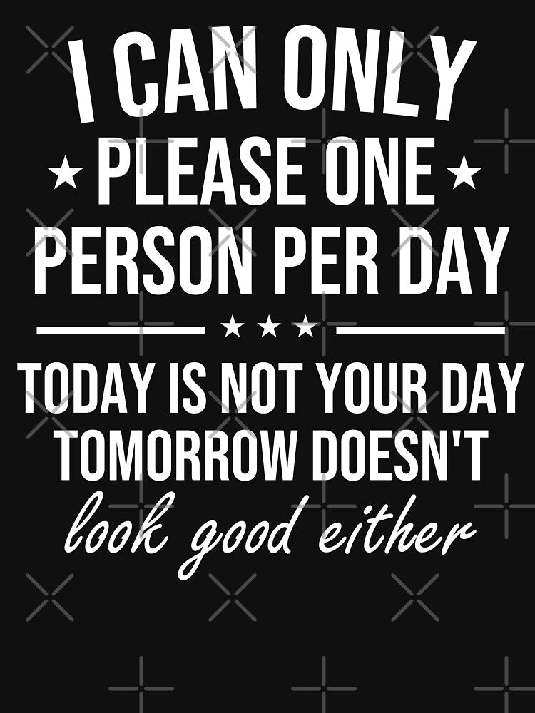 I can only please one person per day by xfortvnatx