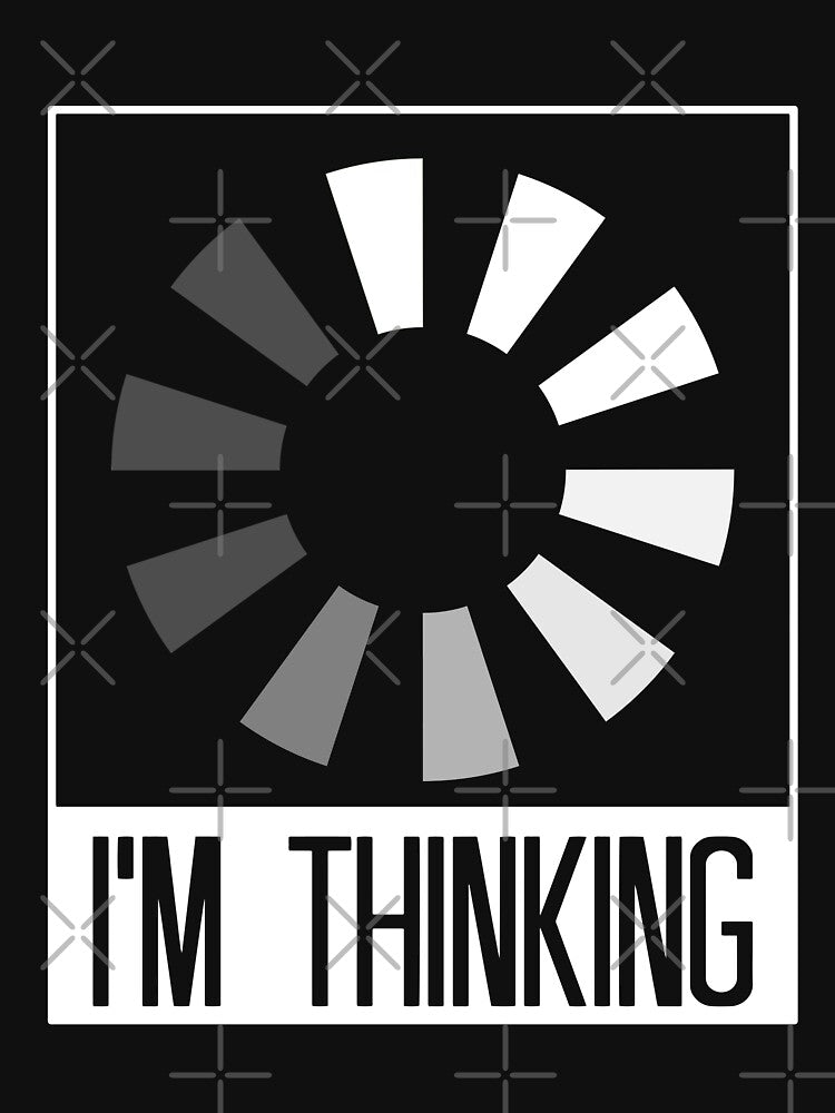Im Thinking T shirt by Mill8ion