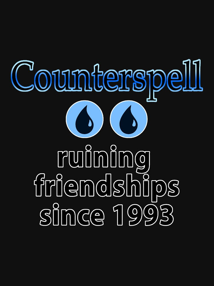 MTG Counterspell - ruining Friendships since 1993 by kozeyreuben