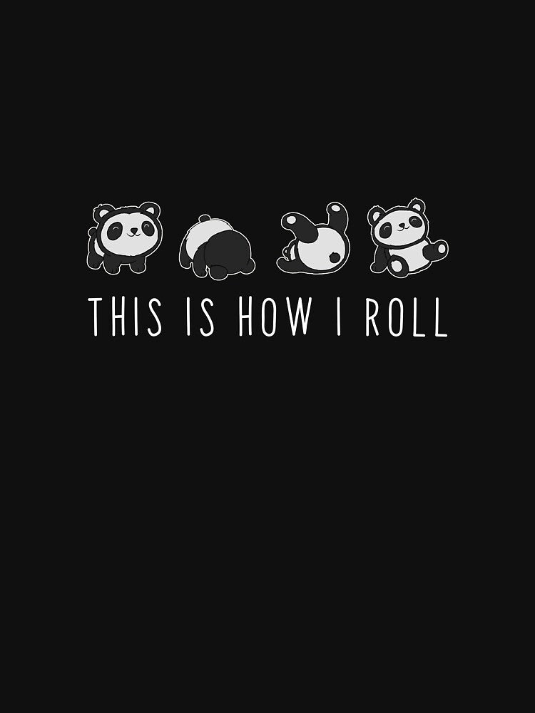 This is How I Roll Panda Pun by Jay Bayne
