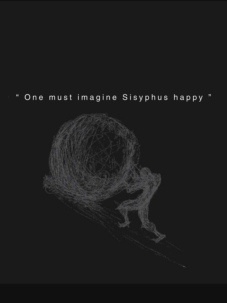 Albert Camus: One Must Imagine Sisyphus Happy by Socratic Swag
