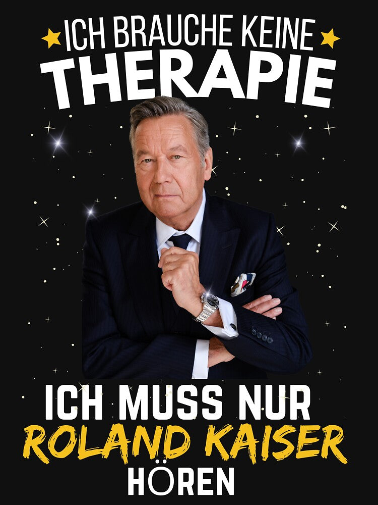Roland kaiser - roland kaiser festival- roland kaiser merch- ,ich brauche keine therapie ich muss nur horen by ahmedbakkali