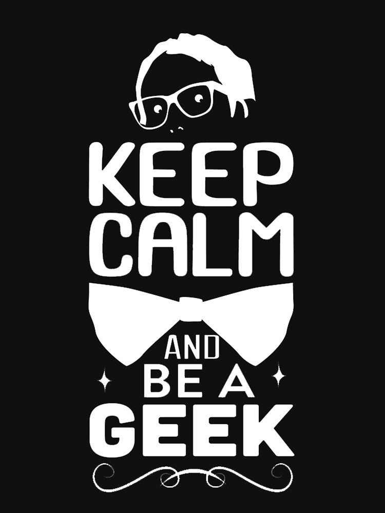 Keep Calm and Be a Geek by Bambobox
