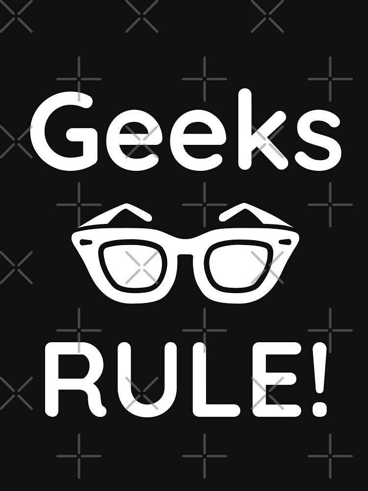 Funny Geek Saying.  Geeks Rule! by Deano's Designs